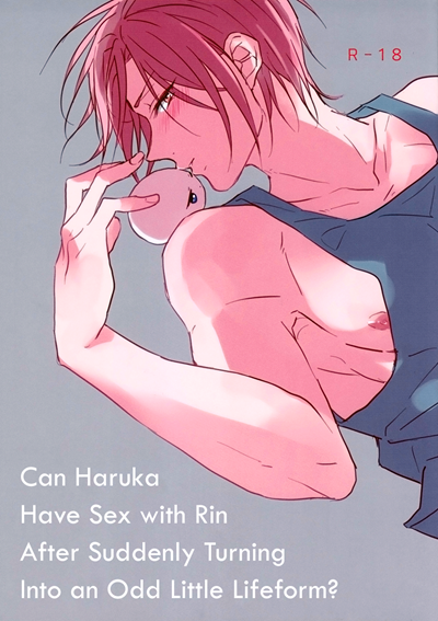 ฮารุกะตัวจ้อย [321 (Mitsui)] Can Haruka Have Sex with Rin After Suddenly Turning Into an Odd Little Lifeform (Free!)